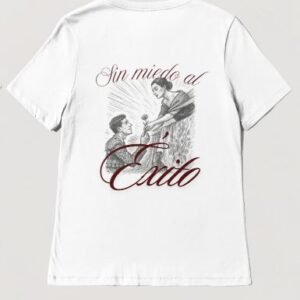 Camiseta Sin miedo al Éxito